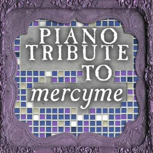 Piano Tribute Players - You Reign (mercyme Tribute)
