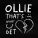 OLLIE - That's What U Get