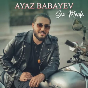 Ayaz Babayev - Sən Mənlə