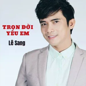 Lê Sang - Cát Bụi Cuộc Đời #1