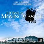 Geek Music - Howl's Moving Castle - Merry Go Round Of Life - Main Theme