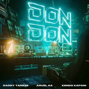 Daddy Yankee, Anuel AA, Kendo Kaponi - Don Don