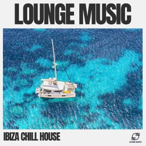 Ibiza Chill House - Ibiza Beach Mix