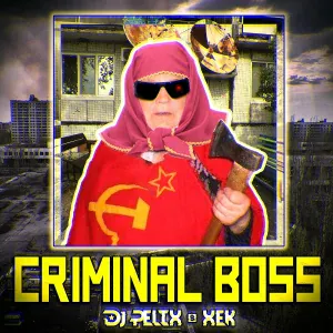 DJ Pelix feat. Xek - Criminal Boss