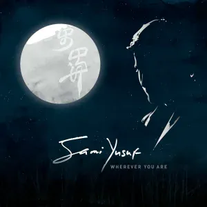 Sami Yusuf - Wherever You Are