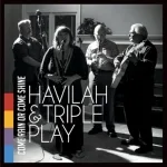 Havilah and Triple Play - All of Me / Well Meet Again