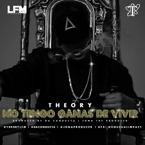 Theory - No Tengo Ganas de Vivir