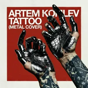Artem Komlev - Tattoo (Metal Cover)