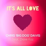 Chris "Big Dog" Davis feat. Dave Koz - It's All Love