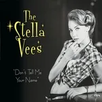 The Stella Vees - Don't Tell Me Your Name
