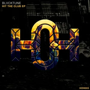 BLVCKTUNE - Hit The Club