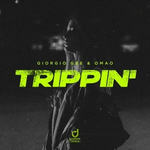 Giorgio Gee, OMAO - Trippin'