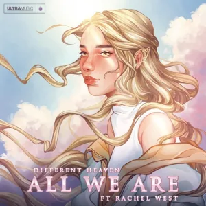 Different Heaven feat. Rachel West - All We Are