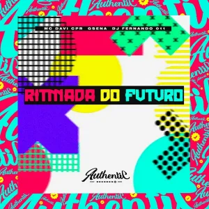 MC Davi CPR, Gsena feat. DJ Fernando 011 - Ritmada do Futuro