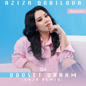 ENZA, Aziza Qobilova - Dooset Daram