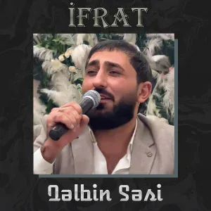 İfrat - Qəlbin Səsi