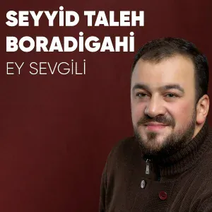 Seyyid Taleh Boradigahi - Allahin Hebibi