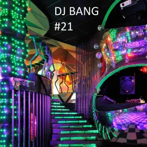DJ BANG - 21
