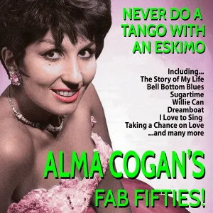 Alma Cogan - Ain't We Got Fun
