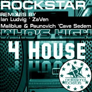 Rockstar - Who's High 4 House