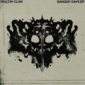 Yellow Claw - Danger Days