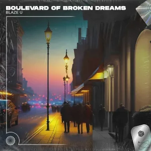 Blaze U - Boulevard Of Broken Dreams