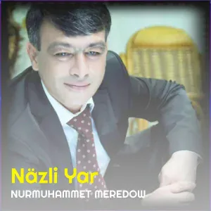 Nurmuhammet Meredow - Näzli Yar