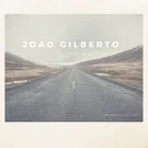 João Gilberto - Desafinado
