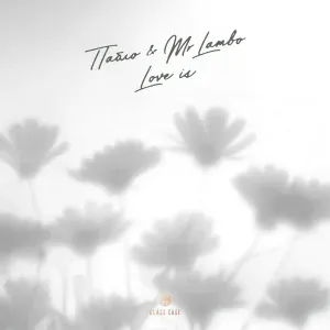 Пабло, Mr Lambo - Love Is