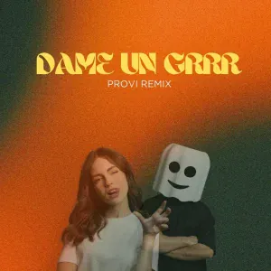 Fantomel, KATE LINN, Provi - Dame Un Grrr (Provi Remix Radio Edit)